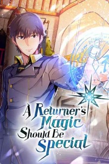 A Returners Magic Should Be Special,A Returners Magic Should Be Special,manga,A Returners Magic Should Be Special manga,A Returners Magic Should Be Special manga
